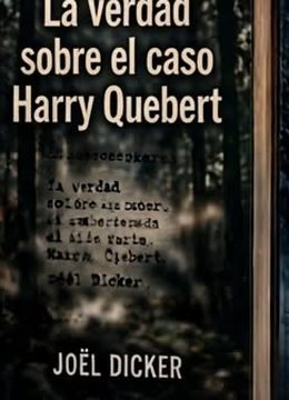 La verdad sobre el caso Harry Quebert
