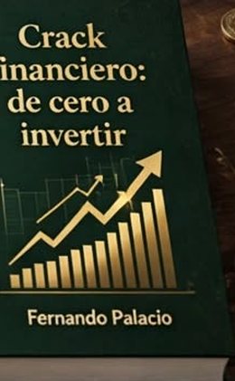 Crack financiero: de cero a invertir