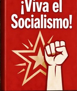 ¡Viva el socialismo!