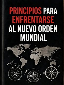 Principios para enfrentarse al nuevo orden mundial